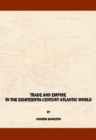 Image for Trade and Empire in the Eighteenth-Century Atlantic World
