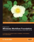 Image for Programming Windows Workflow Foundation: practical WF techniques and examples using XAML and C : a C developer&#39;s guide to the features and programming interfaces of Windows Workflow Foundation