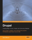 Image for Drupal: creating blogs, forums, portals, and community websites : how to set up, configure, and customize this powerful PHP/SQL-based open source CMS