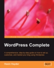 Image for WordPress complete: a comprehensive, step-by-step guide on how to set up, customize and market your blog using WordPress