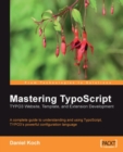 Image for Mastering TypoScript: TYPO3 website, template, and extension development