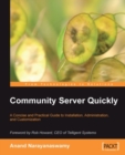 Image for Community Server quickly: a concise and practical guide to installation, administration and customization