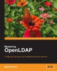 Image for Mastering OpenLDAP: configuring, securing, and integrating directory services