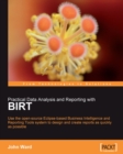 Image for Practical data analysis and reporting with BIRT: use the open-source Eclipse-based business intelligence and reporting tools system to design and create reports as quickly as possible