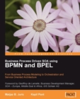 Image for Business process driven SOA using BPMN and BPEL: from business process modeling to orchestration and service oriented architecture