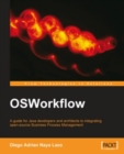 Image for OSWorkflow: a guide for Java developers and architects to integrating open-source business process management
