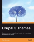Image for Drupal 5 themes: create a new theme for your Drupal website with a clean layout and powerful CSS styling