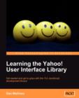 Image for Learning the Yahoo! User Interface library