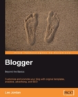 Image for Blogger: beyond the basics : customize and promote your blog with original templates, analytics, advertising, and SEO