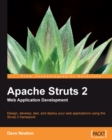 Image for Apache Struts 2 web application development: design, develop, test, and deploy your web applications using the Struts 2 framework