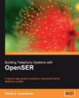 Image for Building telephony systems with OpenSER: a step-by-step guide to building a high-performance telephony system