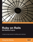 Image for Ruby on Rails web mashup projects: a step-by-step tutorial to building web mashups