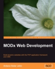 Image for MODx web development: building dynamic web sites with the PHP application framework and CMS