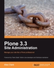 Image for Plone 3.3 site administration: manage your site like a Plone professional