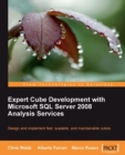Image for Expert cube development with Microsoft SQL Server 2008 Analysis Services: design and implement fast, scalable, and maintainable cubes