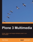Image for Plone 3 multimedia: embed, display, and manage multimedia content in your Plone website