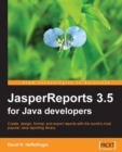 Image for JasperReports 3.5 for Java developers: create, design, format, and export reports with the world&#39;s most popular Java reporting library