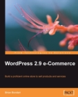Image for WordPress 2.9 e-commerce: build a proficient online store to sell products and services