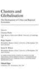 Image for Clusters and globalisation: the development of urban and regional economies