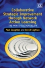 Image for Collaborative strategic improvement through network action learning  : the path to sustainability