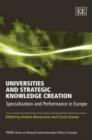 Image for Universities and strategic knowledge creation  : specialization and performance in Europe
