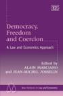Image for Democracy, freedom and coercion  : a law and economics approach