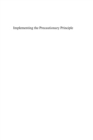 Image for Implementing the precautionary principle: perspectives and prospects