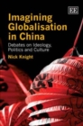 Image for Imagining globalisation in China  : debates on ideology, politics and culture