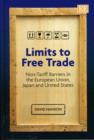 Image for Limits to free trade  : non-tariff barriers in the European Union, Japan and United States
