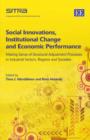 Image for Social innovations, institutional change, and economic performance  : making sense of structural adjustment processes in industrial sectors, regions and societies