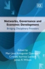 Image for Networks, governance and economic development  : bridging disciplinary frontiers