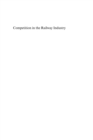 Image for Competition in the railway industry: an international comparative analysis