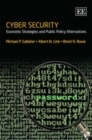Image for Cyber security  : economic strategies and public policy alternatives