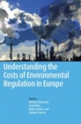 Image for Understanding the costs of environmental regulation in Europe