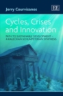 Image for Cycles, crises and innovation  : path to sustainable development - a Kaleckian-Schumpeterian synthesis