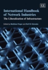 Image for International handbook of network industries  : the liberalisation of infrastructure