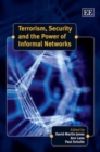 Image for Terrorism, Security and the Power of Informal Networks