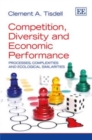Image for Competition, Diversity and Economic Performance