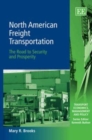 Image for North American freight transportation  : the road to security and prosperity