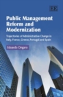 Image for Public management reform and modernization  : trajectories of administrative change in Italy, France, Greece, Portugal and Spain