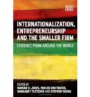 Image for Internationalization, Entrepreneurship and the Smaller Firm