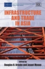 Image for Infrastructure and Trade in Asia