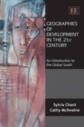 Image for Geographies of development in the 21st century  : an introduction to the global south
