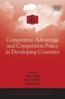 Image for Competitive Advantage and Competition Policy in Developing Countries