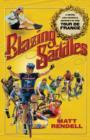 Image for Blazing saddles  : the cruel &amp; unusual history of the Tour de France