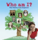 Image for Who am I?  : the family tree explorer