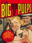 Image for The big book of the pulps  : the best crime stories from the golden age of the pulps - the &#39;20s, &#39;30s &amp; &#39;40s
