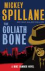 Image for The Goliath Bone : A Mike Hammer Novel