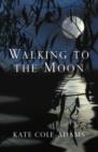 Image for Walking to the Moon