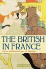 Image for The British in France  : visitors and residents since the Revolution